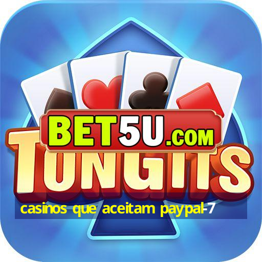 casinos que aceitam paypal